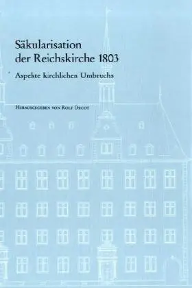 Decot |  Säkularisation der Reichskirche 1803 | Buch |  Sack Fachmedien