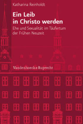 Reinholdt |  Ein Leib in Christo werden | Buch |  Sack Fachmedien