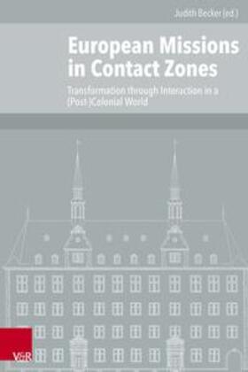 Becker |  European Missions in Contact Zones | Buch |  Sack Fachmedien