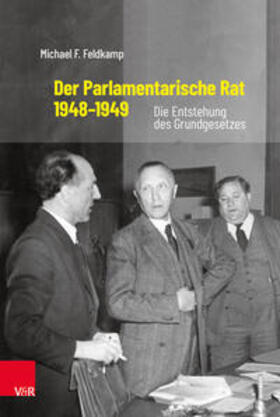 Feldkamp |  Der Parlamentarische Rat 1948-1949 | Buch |  Sack Fachmedien