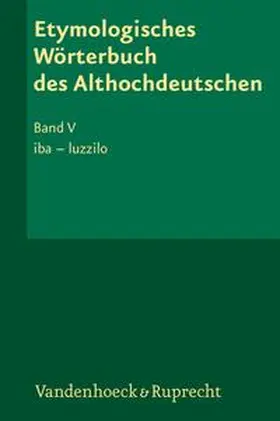 Lühr |  Etymologisches Wörterbuch des Althochdeutschen, Band 5 | Buch |  Sack Fachmedien