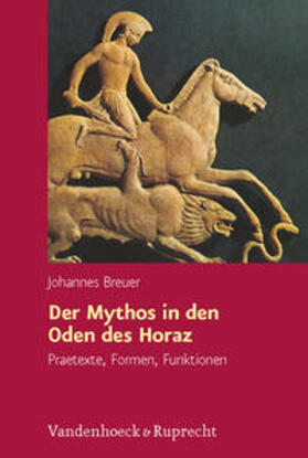 Breuer |  Der Mythos in den Oden des Horaz | Buch |  Sack Fachmedien