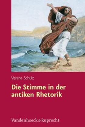 Schulz |  Die Stimme in der antiken Rhetorik | Buch |  Sack Fachmedien