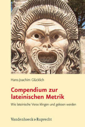 Glücklich |  Compendium zur lateinischen Metrik | Buch |  Sack Fachmedien