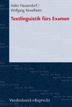 Hausendorf / Kesselheim |  Textlinguistik fürs Examen | Buch |  Sack Fachmedien