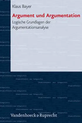 Bayer |  Argument und Argumentation | Buch |  Sack Fachmedien