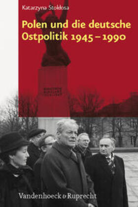 Stoklosa |  Polen und die deutsche Ostpolitik 1945-1990 | Buch |  Sack Fachmedien