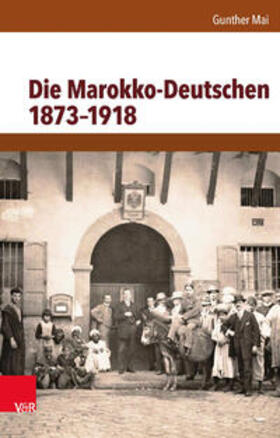 Mai |  Mai, G: Marokko-Deutschen 1873-1918 | Buch |  Sack Fachmedien