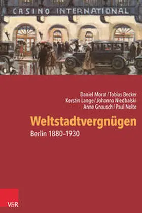 Morat / Becker / Lange |  Weltstadtvergnügen | Buch |  Sack Fachmedien