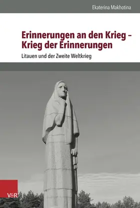 Makhotina |  Erinnerungen an den Krieg – Krieg der Erinnerungen | Buch |  Sack Fachmedien