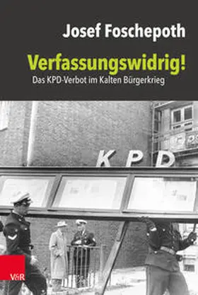 Foschepoth |  Verfassungswidrig! | Buch |  Sack Fachmedien