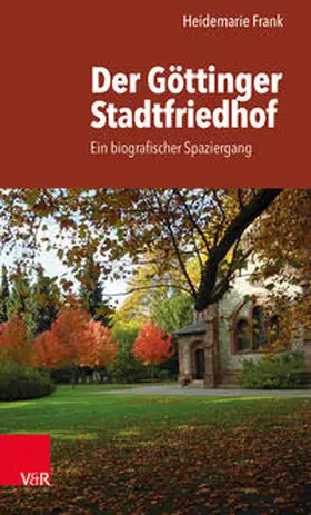 Frank |  Der Göttinger Stadtfriedhof | Buch |  Sack Fachmedien