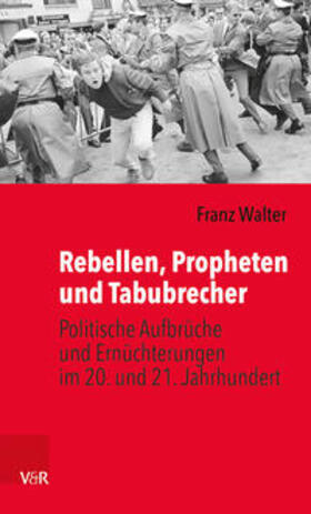 Walter |  Walter, F: Rebellen, Propheten und Tabubrecher | Buch |  Sack Fachmedien