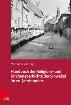 Zückert |  Handbuch der Religions- und Kirchengeschichte der Slowakei im 20. Jahrhundert | Buch |  Sack Fachmedien