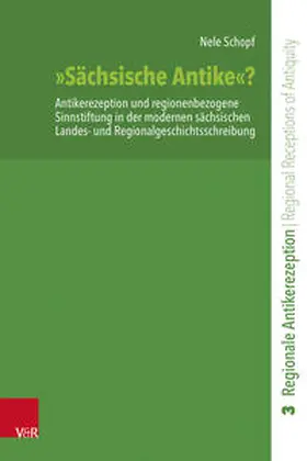 Schopf / Carlà-Uhink / Nebelin |  "Sächsische Antike"? | Buch |  Sack Fachmedien