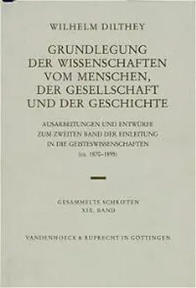 Johach / Dilthey / Rodi |  Grundlegung der Wissenschaften vom Menschen, der Gesellschaft und der Geschichte | Buch |  Sack Fachmedien