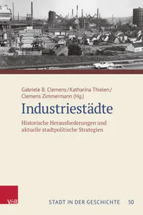 Clemens / Thielen / Zimmermann |  Industriestädte | Buch |  Sack Fachmedien