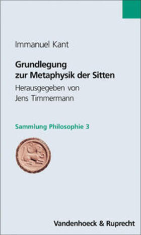 Kant / Timmermann |  Kant: Grundleg./Metaphy. d. Sitten | Buch |  Sack Fachmedien