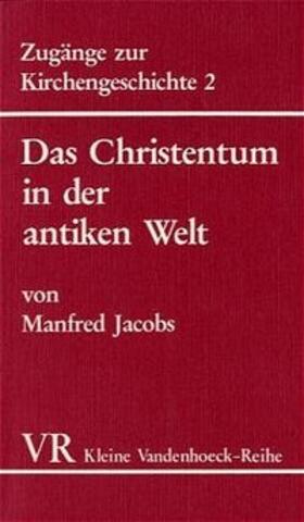 Jacobs |  Das Christentum in der antiken Welt | Buch |  Sack Fachmedien