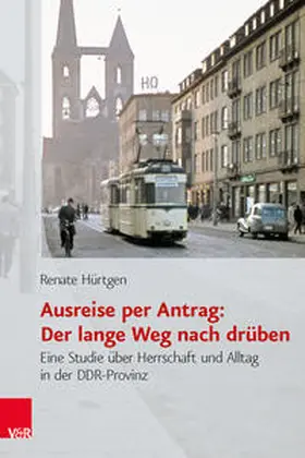 Hürtgen |  Ausreise per Antrag: Der lange Weg nach drüben | Buch |  Sack Fachmedien