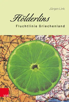 Link |  Hölderlins Fluchtlinie Griechenland | Buch |  Sack Fachmedien