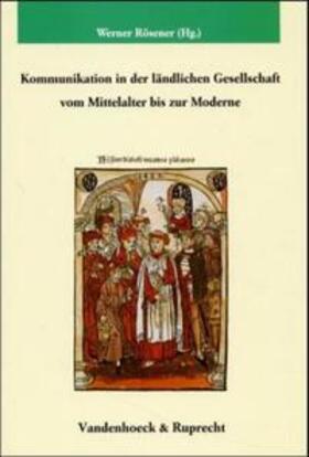 Rösener |  Kommunikation in der ländlichen Gesellschaft vom Mittelalter bis zur Moderne | Buch |  Sack Fachmedien