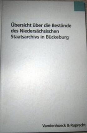  Übersicht über die Bestände des Niedersächsischen Staatsarchivs in Bückeburg | Buch |  Sack Fachmedien