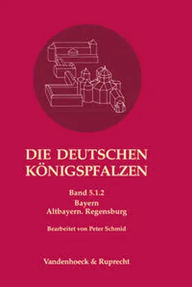 Flachenecker / Päffgen / Schieffer |  Die deutschen Königspfalzen. Band 5: Bayern | Buch |  Sack Fachmedien