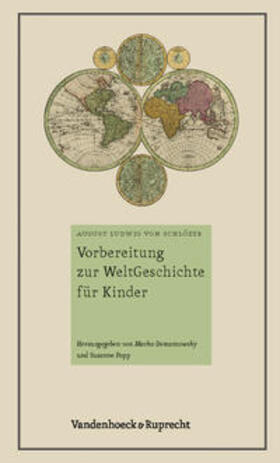 von Schlözer / Demantowsky / Popp |  Vorbereitung zur Weltgeschichte für Kinder | Buch |  Sack Fachmedien