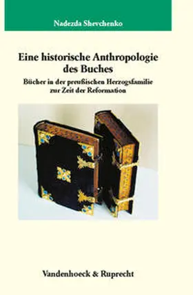 Shevchenko |  Eine historische Anthropologie des Buches | Buch |  Sack Fachmedien