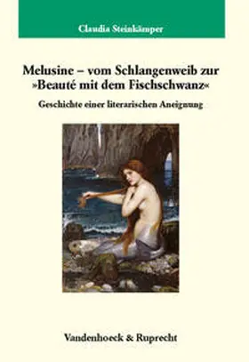 Steinkämper |  Melusine – vom Schlangenweib zur »Beauté mit dem Fischschwanz« | Buch |  Sack Fachmedien