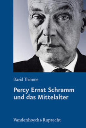 Thimme |  Percy Ernst Schramm und das Mittelalter | Buch |  Sack Fachmedien