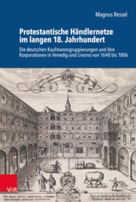 Ressel |  Protestantische Händlernetze im langen 18. Jahrhundert | Buch |  Sack Fachmedien