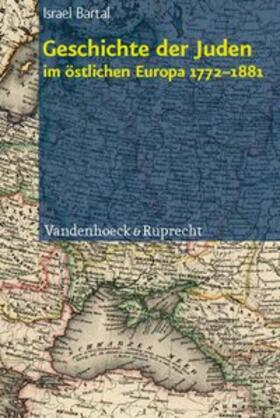 Bartal |  Geschichte der Juden im östlichen Europa 1772 - 1881 | Buch |  Sack Fachmedien