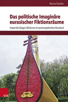 Klyshko / Wagner |  Das politische Imaginäre eurasischer Fiktionsräume | Buch |  Sack Fachmedien