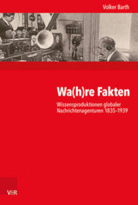 Barth / Budde / Gosewinkel |  Wa(h)re Fakten | Buch |  Sack Fachmedien