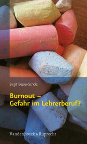 Besser-Scholz |  Burnout – Gefahr im Lehrerberuf? | Buch |  Sack Fachmedien