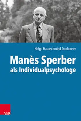 Haunschmied-Donhauser |  Manès Sperber als Individualpsychologe | Buch |  Sack Fachmedien