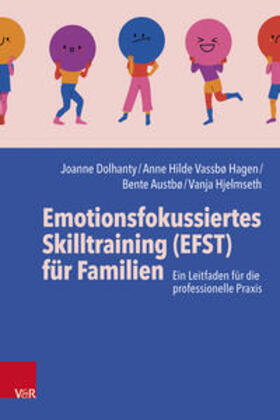 Dolhanty / Vassbø Hagen / Austbø |  Emotionsfokussiertes Skilltraining (EFST) für Familien | Buch |  Sack Fachmedien