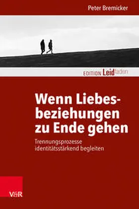 Bremicker | Wenn Liebesbeziehungen zu Ende gehen | Buch | 978-3-525-40031-9 | sack.de