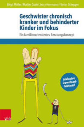 Möller / Gude / Herrmann |  Geschwister chronisch kranker und behinderter Kinder im Fokus | Buch |  Sack Fachmedien