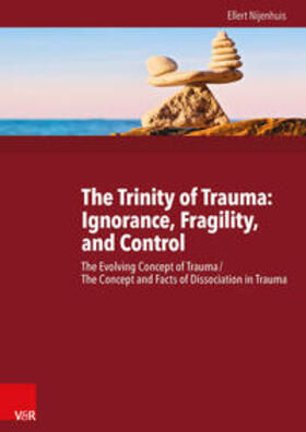 Nijenhuis |  The Trinity of Trauma: Ignorance, Fragility, and Control | Buch |  Sack Fachmedien