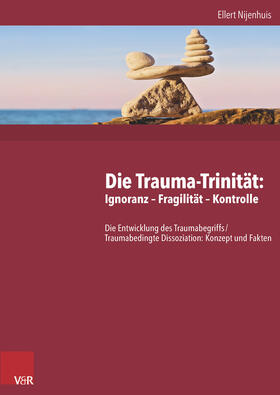 Nijenhuis |  Die Trauma-Trinität: Ignoranz - Fragilität - Kontrolle | Buch |  Sack Fachmedien