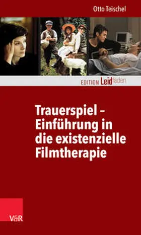 Teischel | Trauerspiel - Einführung in die existenzielle Filmtherapie | Buch | 978-3-525-40277-1 | sack.de