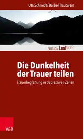 Schmidt / Trautwein |  Die Dunkelheit der Trauer teilen | Buch |  Sack Fachmedien