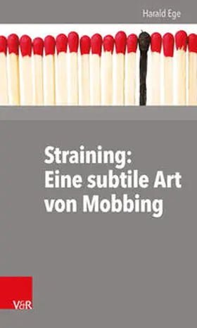 Ege |  Straining: Eine subtile Art von Mobbing | Buch |  Sack Fachmedien