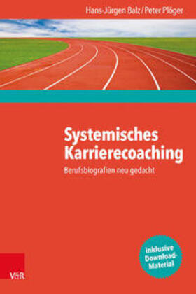 Balz / Plöger |  Systemisches Karrierecoaching | Buch |  Sack Fachmedien