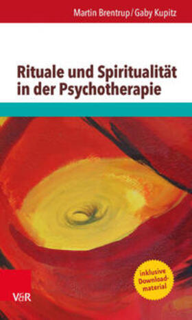 Brentrup |  Brentrup, M: Rituale und Spiritualität in der Psychotherapie | Buch |  Sack Fachmedien