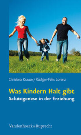 Krause / Lorenz |  Was Kindern Halt gibt | Buch |  Sack Fachmedien