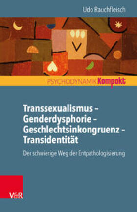 Rauchfleisch |  Transsexualismus - Genderdysphorie - Geschlechtsinkongruenz - Transidentität | Buch |  Sack Fachmedien